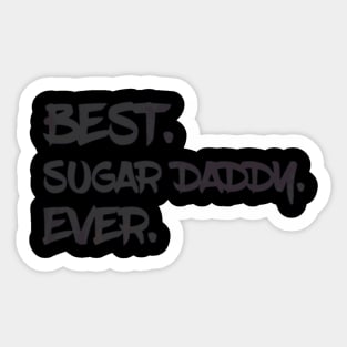 Best Sugar Daddy Ever Father Day Sticker